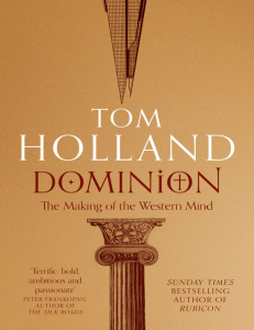 Dominion The Making of the Western Mind by Tom Holland (z-lib.org)