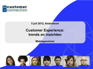 5 juli 2012, Amersfoort Customer Experience: trends en inzichten
