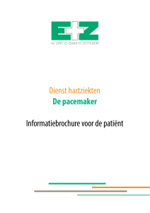 Dienst hartziekten De pacemaker Informatiebrochure voor de patiënt