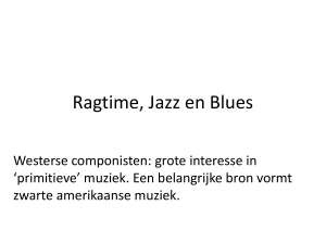 Ragtime, Jazz en Blues