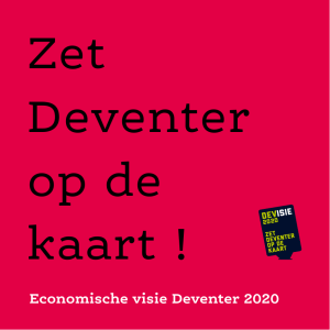 Zet Deventer op de kaart – Economische visie