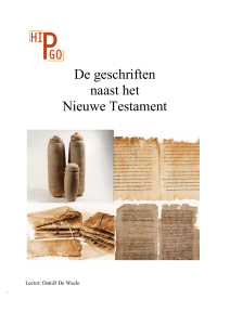 De geschriften naast het Nieuwe Testament Lector: Daniël De