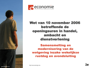 Wet van 10 november 2006 betreffende de openingsuren in handel
