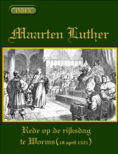Rede op de rijksdag te Worms - Geschriften van Maarten Luther