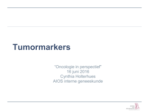 Tumormarkers - Oncologie in perspectief