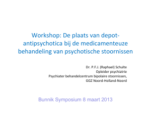 Workshop: De plaats van depot- antipsychotica bij de
