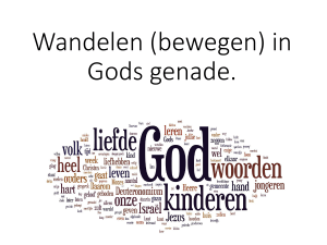 Wandelen (bewegen) in Gods genade.