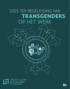 transgenders op het werk - Instituut voor de gelijkheid van vrouwen