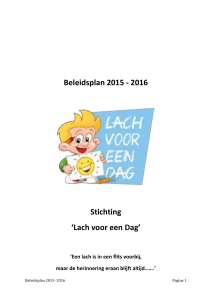 Beleidsplan 2015 - 2016 Stichting `Lach voor een Dag`