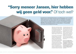 “Sorry meneer Jansen, hier hebben wij geen geld voor.” Of toch wel?