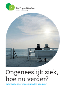 Ongeneeslijk ziek, hoe nu verder?