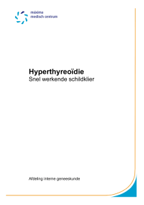 Hyperthyreoïdie, snel werkende schildklier
