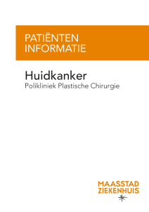 Huidkanker - Polikliniek Plastische Chirurgie