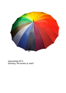 Jaarverslag 2013 Stichting "Als kanker je raakt"