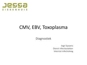 CMV, EBV, Toxoplasma