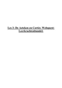 Les 3: De Azteken en Cortés: Webquest
