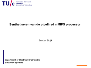 Synthetiseren van de pipelined mMIPS processor