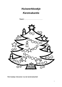 Huiswerkboekje Kerstvakantie Naam: ………………………….. Het