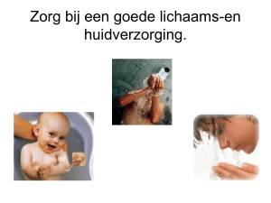 Zorg bij een goede lichaams-en huidverzorging.