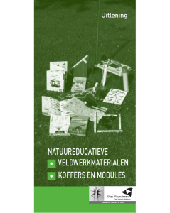 veldwerkmaterialen koffers en modules • • natuureducatieve