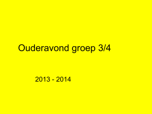 Ouderavond groep 3/4 - Cbs Oostergeest Warmond