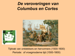 hfdst 1 De veroveringen van Columbus en Cortes