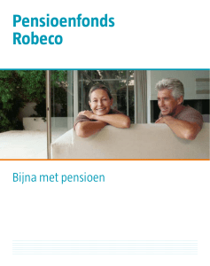 Bijna met pensioen - Pensioenfonds Robeco