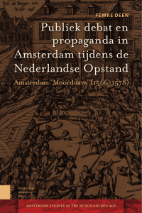 Publiek debat en propaganda in Amsterdam tijdens de Nederlandse