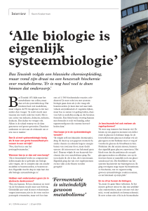 `Alle biologie is eigenlijk systeembiologie` ` Fermentatie is