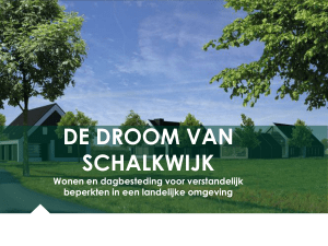 Presentatie De Droom van Schalkwijk