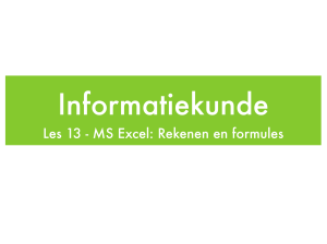 Les 13 - MS Excel: Rekenen en formules