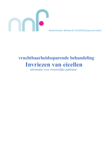 Invriezen van eicellen - Nederlands Netwerk fertiliteitspreservatie