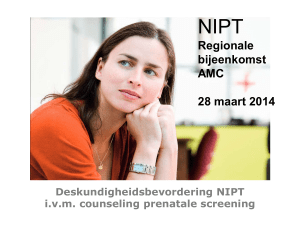 Deskundigheidsbevordering NIPT ivm counseling prenatale