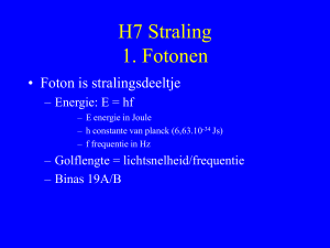 H7 Straling 1. Fotonen