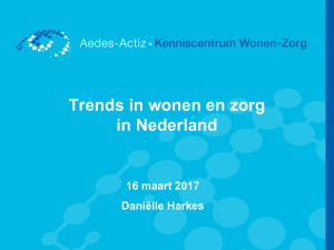 Aedes-Actiz - Trends in wonen en zorg in nederland