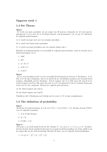 Opgaven week 1 1.4 Set Theory 1.5 The definition of probability