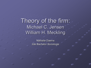 Theory of the firm: Michael C. Jensen William H.Meckling