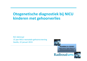 Otogenetische diagnostiek bij NICU kinderen met gehoorverlies