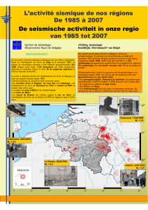 L`activité sismique de nos régions De 1985 à 2007 De seismische