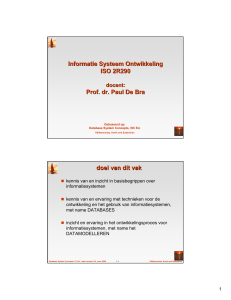 Informatie Systeem Ontwikkeling ISO 2R290 Prof. dr. Paul De Bra