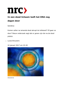 In een dood lichaam leeft het DNA nog dagen door