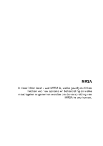 In deze folder leest u wat MRSA is, welke gevolgen dit kan hebben