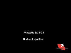 God redt zijn Kind Matteüs 2:13-23