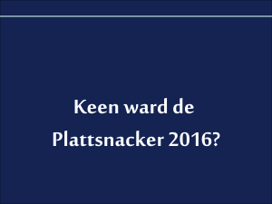 Keen ward de Plattsnacker 2016?