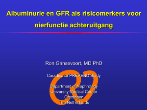 Microalbumine en eGFR als risicomerker nierfunctie- R. Gan