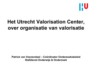 Utrecht Valorisation Center - P. van Veenendaal Hogeschool Utrecht