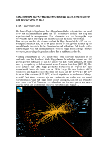 CMS zoektocht naar het Standaardmodel Higgs Boson met behulp