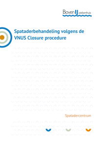 Spataderbehandeling volgens de VNUS Closure procedure