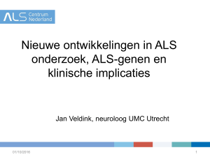 Nieuwe ontwikkelingen in ALS onderzoek, ALS