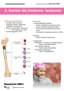 Kanker bij kinderen Leukemie • Verschillende soorten